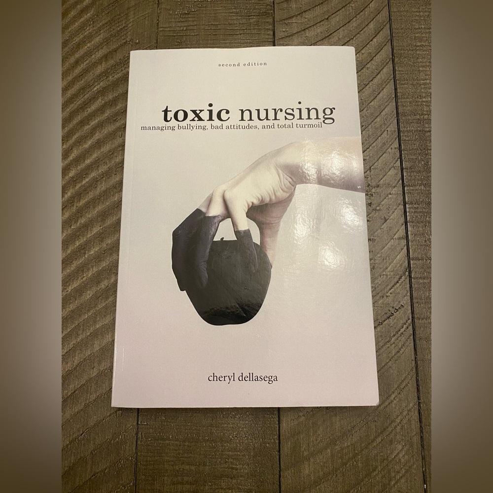 Toxic Nursing book by Cheryl Dellasega